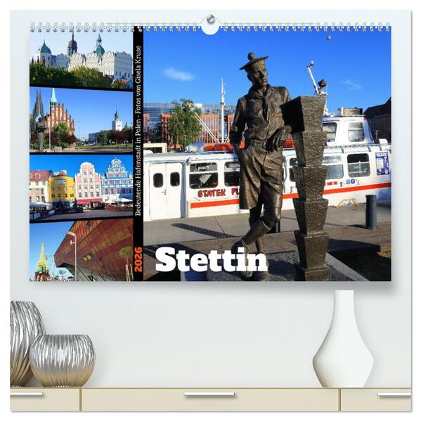 Stettin - Bedeutende Hafenstadt in Polen (hochwertiger Premium Wandkalender 2026 DIN A2 quer) Kunstdruck in Hochglanz