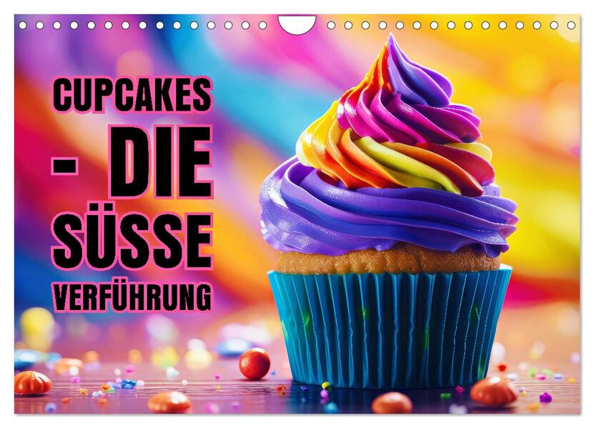 Cupcakes - die süße Verführung (Wandkalender 2026 DIN A4 quer) CALVENDO Monatskalender