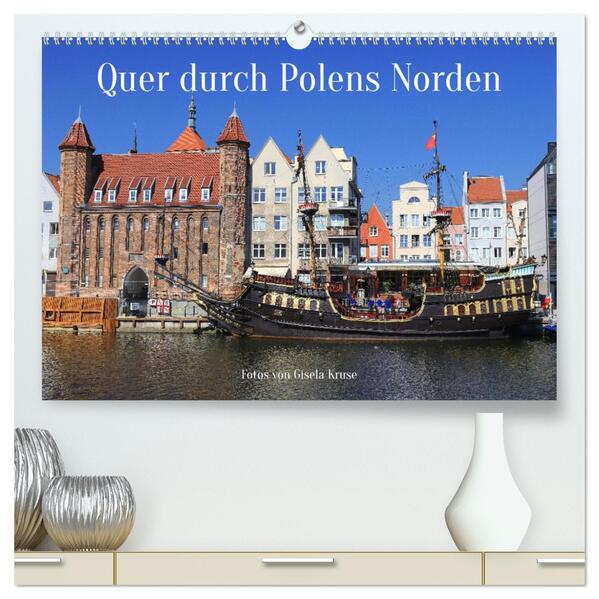 Quer durch Polens Norden (hochwertiger Premium Wandkalender 2026 DIN A2 quer) Kunstdruck in Hochglanz
