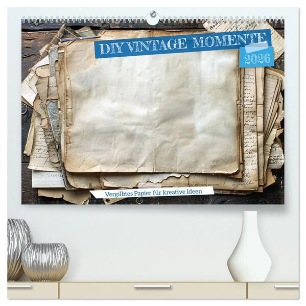 DIY Vintage Momente (hochwertiger Premium Wandkalender 2026 DIN A2 quer) Kunstdruck in Hochglanz