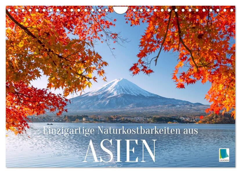 Einzigartige Naturkostbarkeiten aus Asien (Wandkalender 2026 DIN A4 quer) CALVENDO Monatskalender