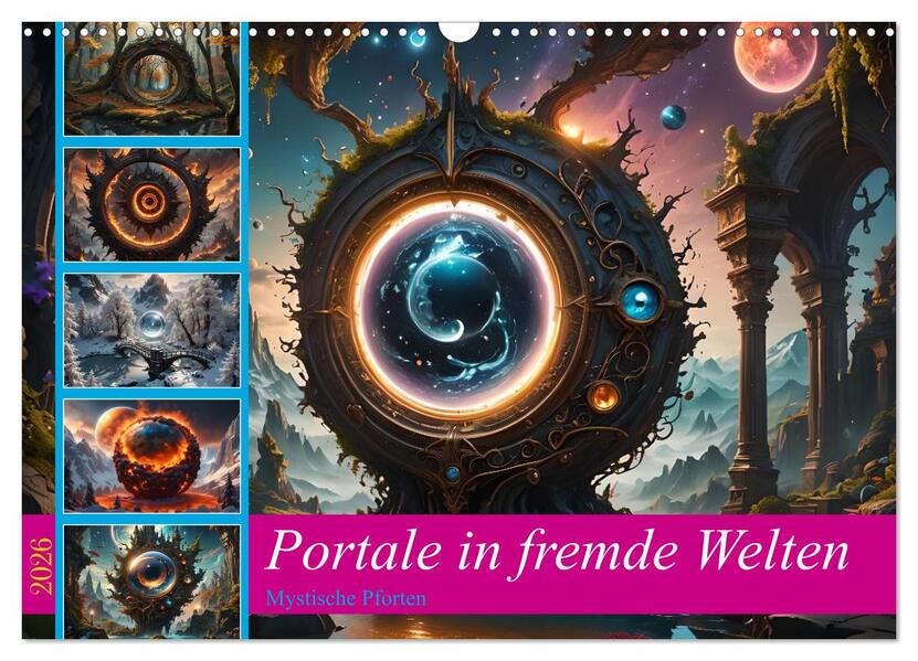 Portale in fremde Welten - Mystische Pforten (Wandkalender 2026 DIN A3 quer) CALVENDO Monatskalender