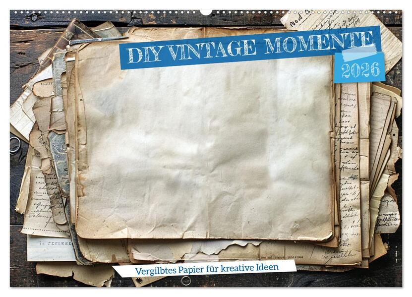 DIY Vintage Momente (Wandkalender 2026 DIN A2 quer) CALVENDO Monatskalender