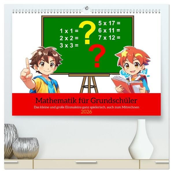 Mathematik für Grundschüler (hochwertiger Premium Wandkalender 2026 DIN A2 quer) Kunstdruck in Hochglanz