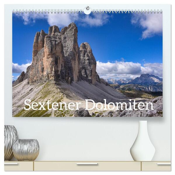 Sextener Dolomiten (hochwertiger Premium Wandkalender 2026 DIN A2 quer) Kunstdruck in Hochglanz
