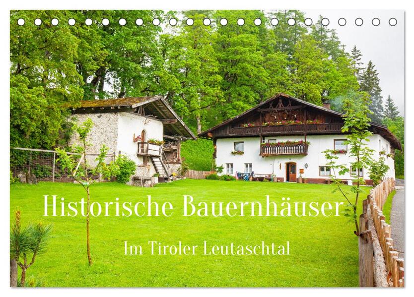 Historische Bauernhäuser im Tiroler Leutaschtal (Tischkalender 2026 DIN A5 quer) CALVENDO Monatskalender