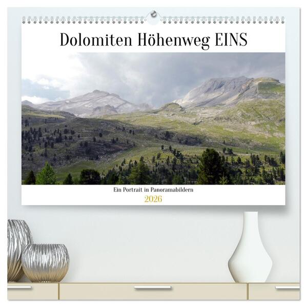 Der Dolomiten Höhenweg EINS in Panoramabildern (hochwertiger Premium Wandkalender 2026 DIN A2 quer) Kunstdruck in Hochglanz