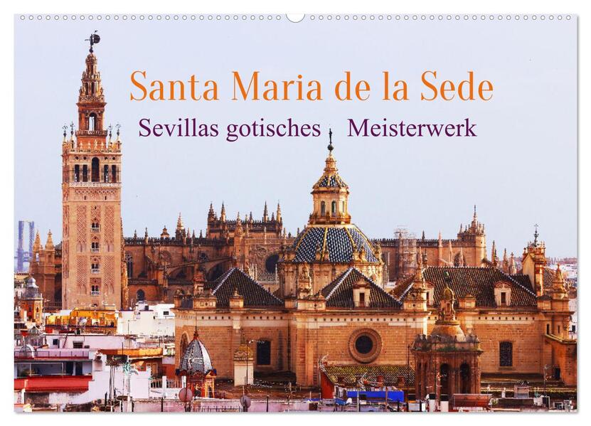Santa María de la Sede (Wandkalender 2026 DIN A2 quer) CALVENDO Monatskalender