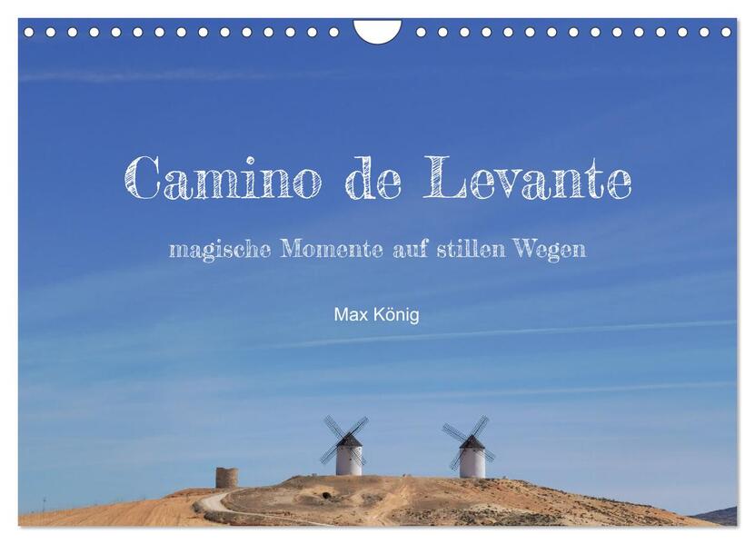 Camino Levante - magische Momente auf stillen Wegen (Wandkalender 2026 DIN A4 quer) CALVENDO Monatskalender