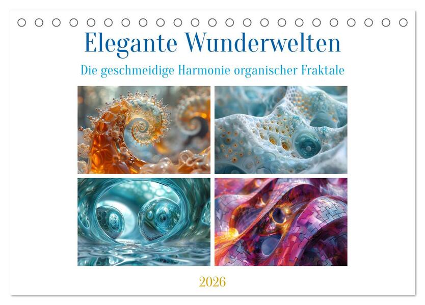 Elegante Wunderwelten (Tischkalender 2026 DIN A5 quer) CALVENDO Monatskalender