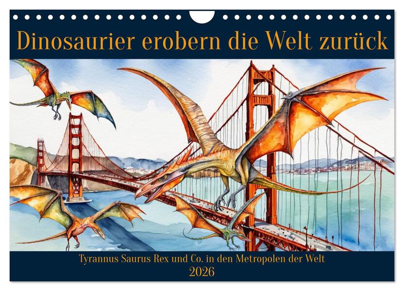 Dinosaurier erobern die Welt zurück (Wandkalender 2026 DIN A4 quer) CALVENDO Monatskalender