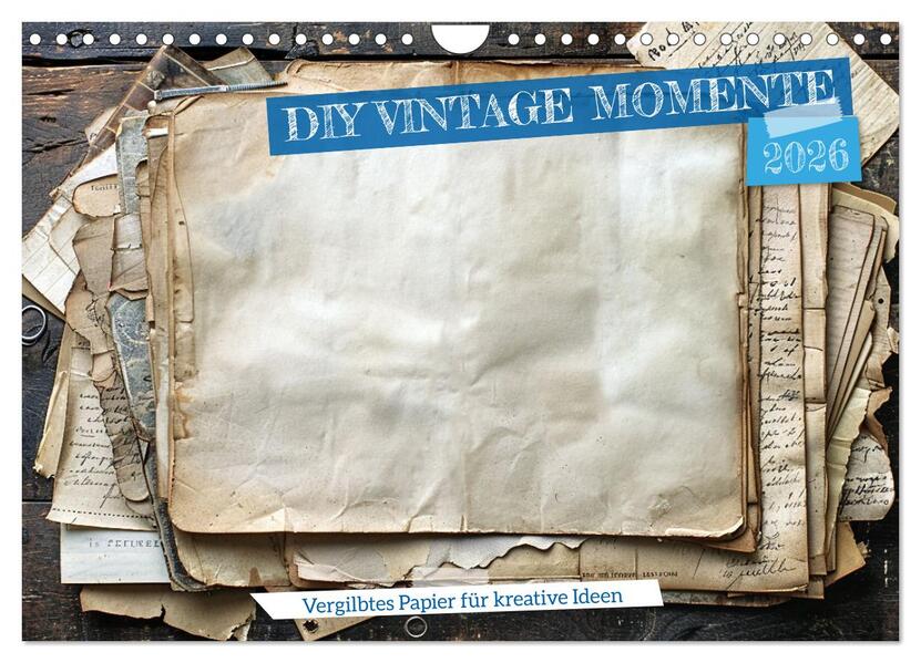 DIY Vintage Momente (Wandkalender 2026 DIN A4 quer) CALVENDO Monatskalender