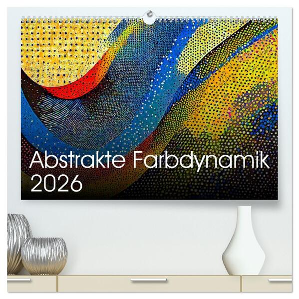 Abstrakte Farbdynamik (hochwertiger Premium Wandkalender 2026 DIN A2 quer) Kunstdruck in Hochglanz