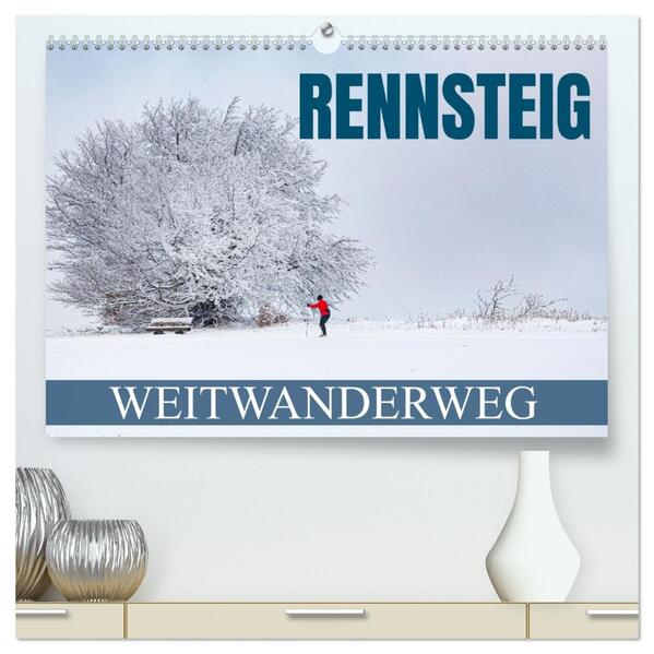 Rennsteig - Weitwanderweg (hochwertiger Premium Wandkalender 2026 DIN A2 quer) Kunstdruck in Hochglanz