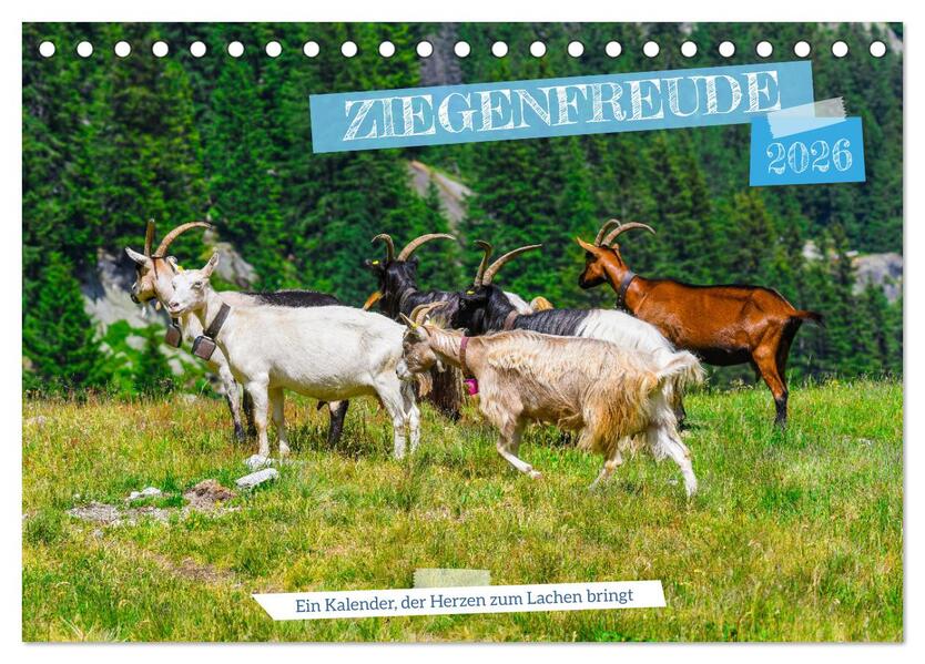 Ziegenfreude (Tischkalender 2026 DIN A5 quer) CALVENDO Monatskalender