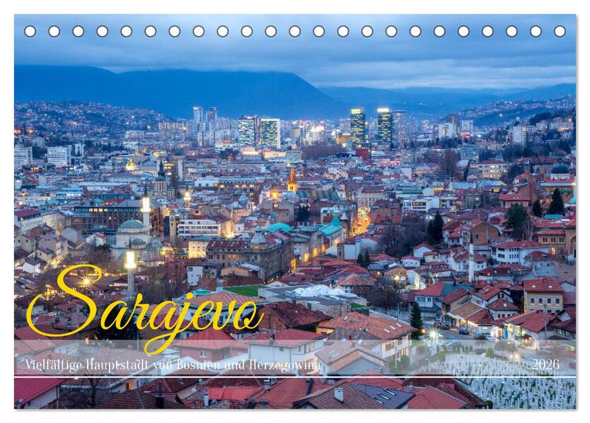 Sarajevo - Vielfältige Hauptstadt von Bosnien und Herzegowina (Tischkalender 2026 DIN A5 quer) CALVENDO Monatskalender