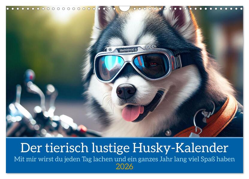 Der tierisch lustige Husky Kalender (Wandkalender 2026 DIN A3 quer) CALVENDO Monatskalender