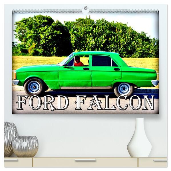 Ford Falcon (hochwertiger Premium Wandkalender 2026 DIN A2 quer) Kunstdruck in Hochglanz