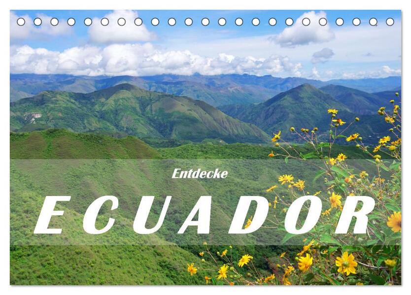 Entdecke Ecuador (Tischkalender 2026 DIN A5 quer) CALVENDO Monatskalender