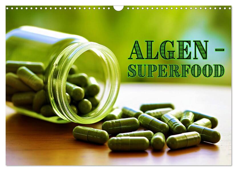 Algen - Superfood (Wandkalender 2026 DIN A3 quer) CALVENDO Monatskalender
