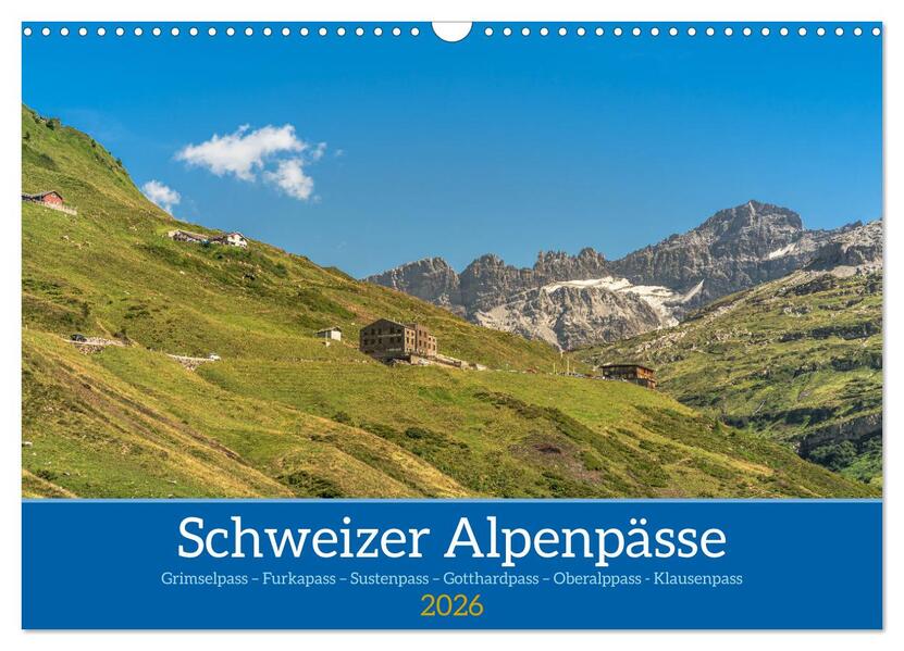 Schweizer Alpenpässe (Wandkalender 2026 DIN A3 quer) CALVENDO Monatskalender