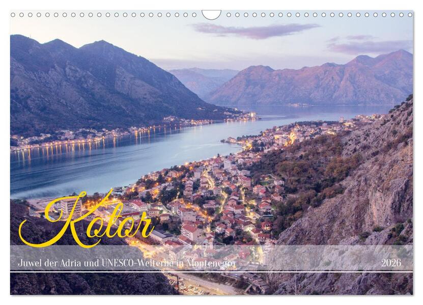 Kotor - Juwel der Adria und UNESCO-Welterbe in Montenegro (Wandkalender 2026 DIN A3 quer) CALVENDO Monatskalender