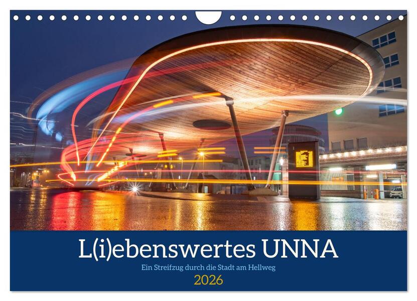 L(i)ebenswertes UNNA (Wandkalender 2026 DIN A4 quer) CALVENDO Monatskalender