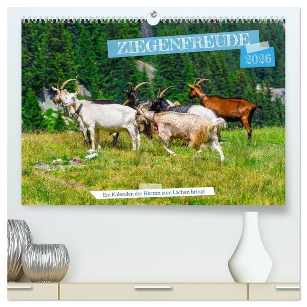 Ziegenfreude (hochwertiger Premium Wandkalender 2026 DIN A2 quer) Kunstdruck in Hochglanz