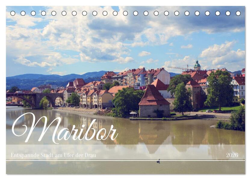 Maribor - Entspannde Stadt am Ufer der Drau (Tischkalender 2026 DIN A5 quer) CALVENDO Monatskalender