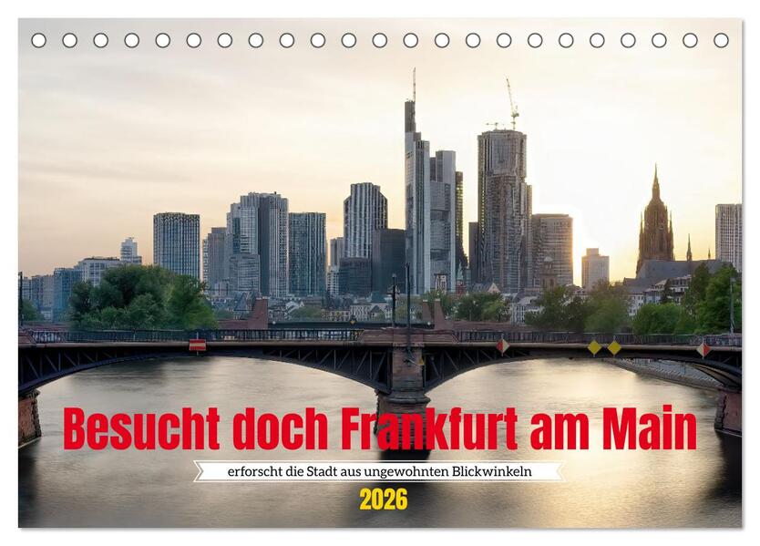 Besucht doch Frankfurt am Main (Tischkalender 2026 DIN A5 quer) CALVENDO Monatskalender