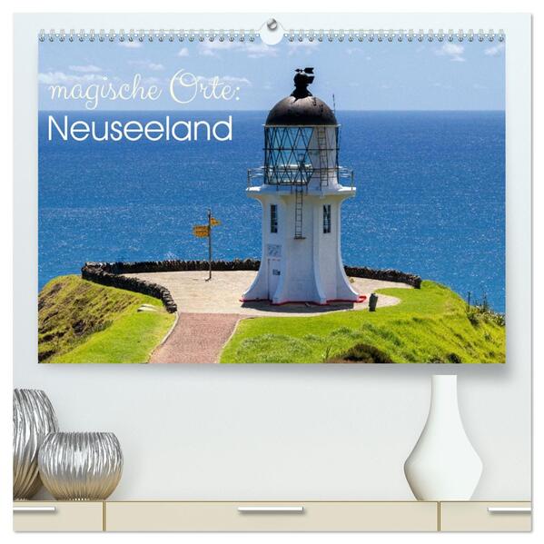 Magische Orte: Neuseeland (hochwertiger Premium Wandkalender 2026 DIN A2 quer) Kunstdruck in Hochglanz