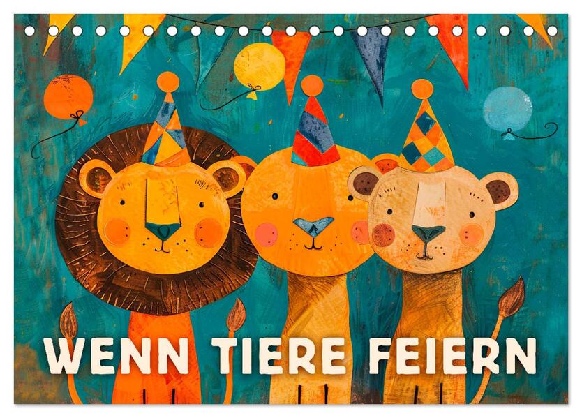 Wenn Tiere feiern (Tischkalender 2026 DIN A5 quer) CALVENDO Monatskalender