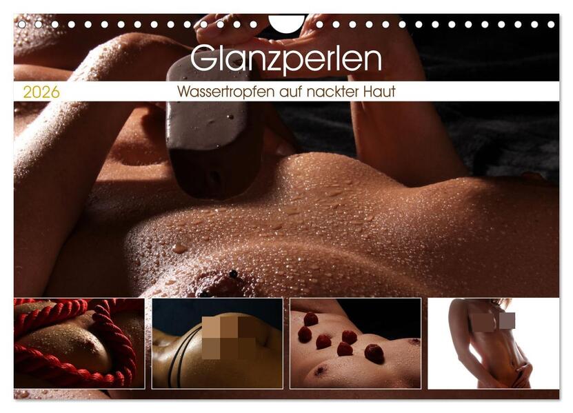 Glanzperlen - Wassertropfen auf nackter Haut (Wandkalender 2026 DIN A4 quer) CALVENDO Monatskalender