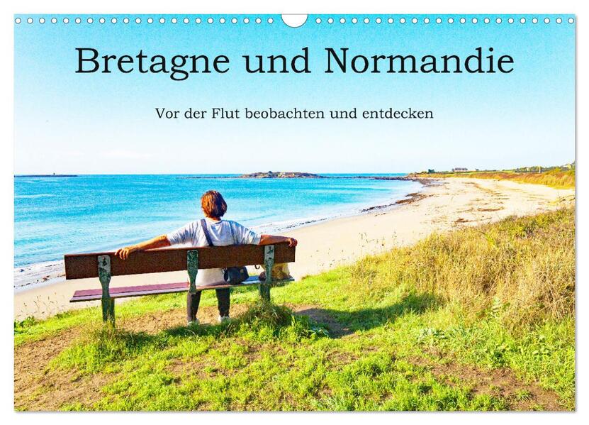 Bretagne und Normandie - Vor der Flut beobachten und entdecken (Wandkalender 2026 DIN A3 quer) CALVENDO Monatskalender