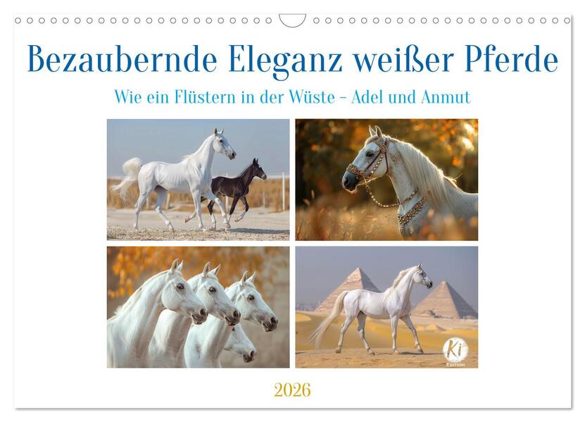 Bezaubernde Eleganz weißer Pferde (Wandkalender 2026 DIN A3 quer) CALVENDO Monatskalender