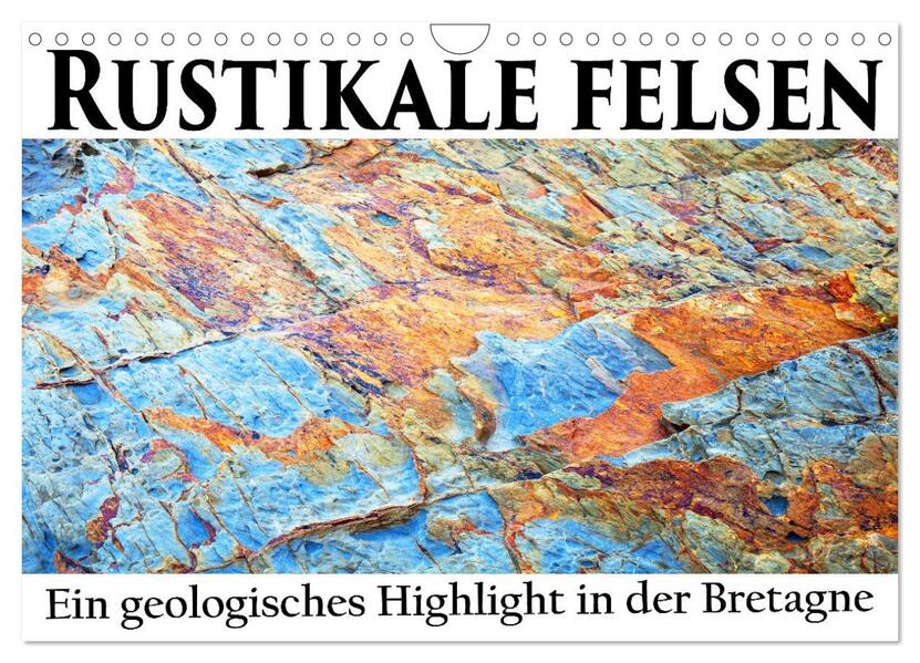 Rustikale Felsen (Wandkalender 2026 DIN A4 quer) CALVENDO Monatskalender