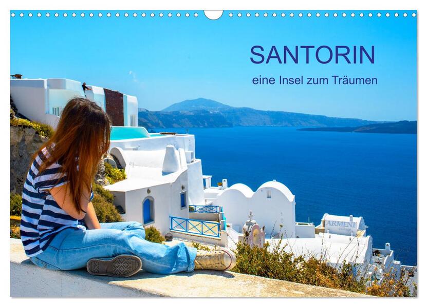 Santorin - eine Insel zum Träumen (Wandkalender 2026 DIN A3 quer) CALVENDO Monatskalender