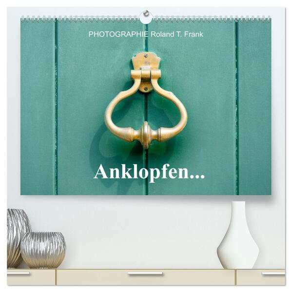 Anklopfen... (hochwertiger Premium Wandkalender 2026 DIN A2 quer) Kunstdruck in Hochglanz