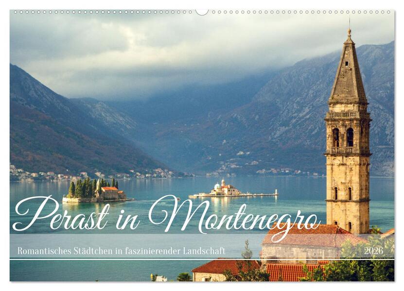 Perast in Montenegro - Romantisches Städtchen in faszinierender Landschaft (Wandkalender 2026 DIN A2 quer) CALVENDO Monatskalender