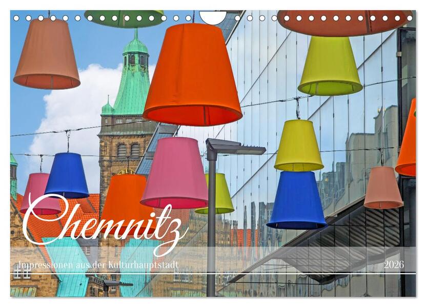 Chemnitz Impressionen aus der Kulturhauptstadt (Wandkalender 2026 DIN A4 quer) CALVENDO Monatskalender