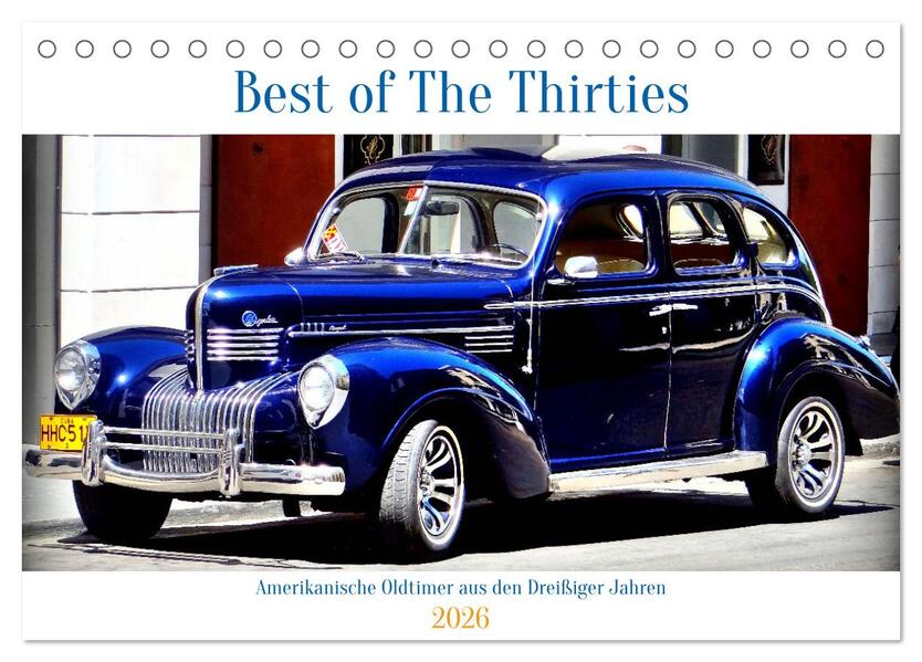 Best of The Thirties - Amerikanische Oldtimer aus den Dreißiger Jahren (Tischkalender 2026 DIN A5 quer) CALVENDO Monatskalender