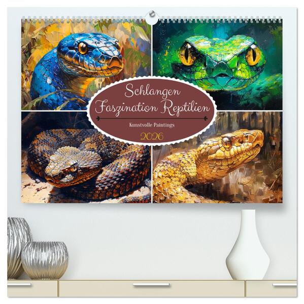 Schlangen. Faszination Reptilien. Kunstvolle Paintings (hochwertiger Premium Wandkalender 2026 DIN A2 quer) Kunstdruck in Hochglanz