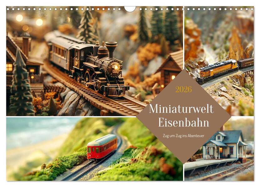 Miniaturwelt Eisenbahn - Zug um Zug ins Abenteuer (Wandkalender 2026 DIN A3 quer) CALVENDO Monatskalender