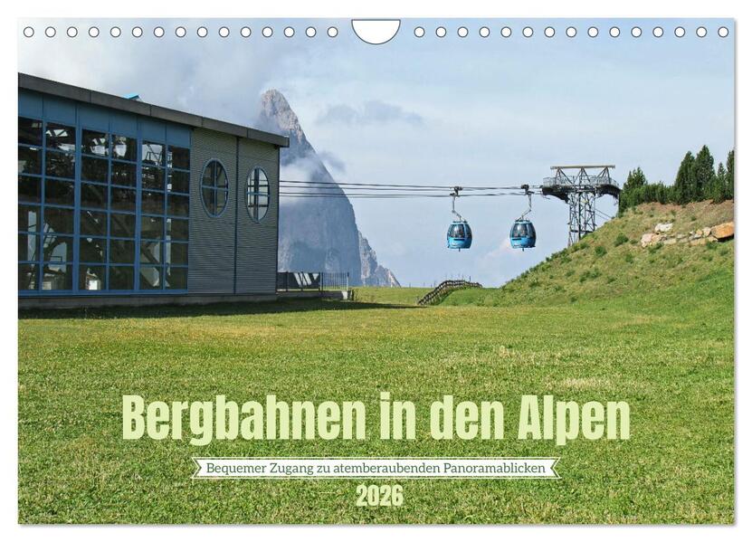 Bergbahnen in den Alpen (Wandkalender 2026 DIN A4 quer) CALVENDO Monatskalender