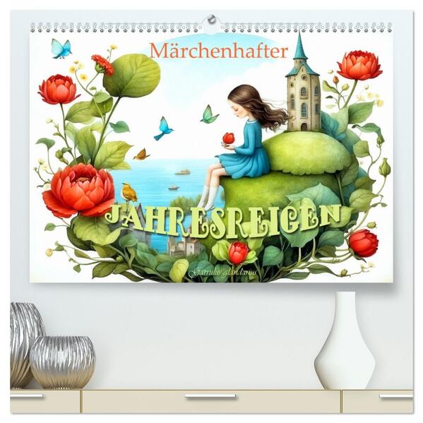 Märchenhafter Jahresreigen (hochwertiger Premium Wandkalender 2026 DIN A2 quer) Kunstdruck in Hochglanz