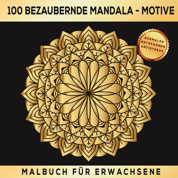 100 bezaubernde Mandala-Motive - Malbuch für Erwachsene