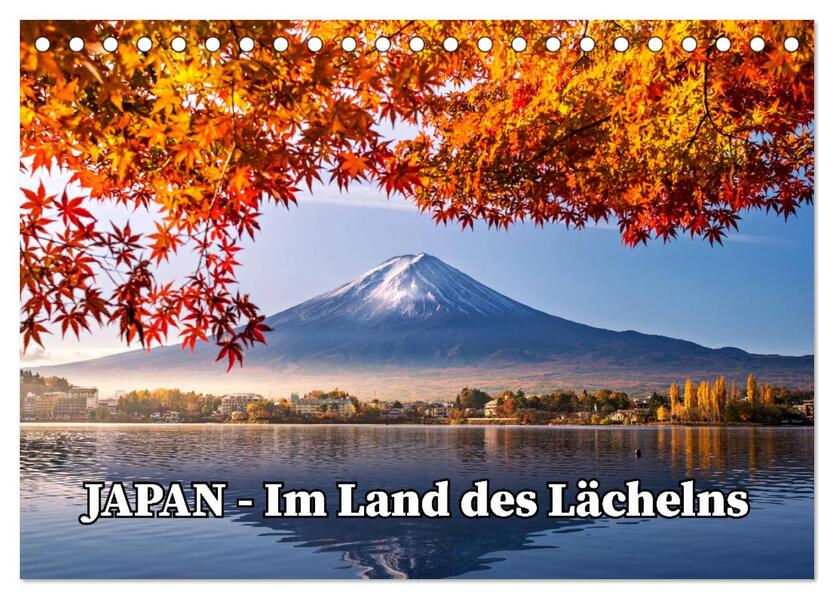 JAPAN - Im Land des Lächelns (Tischkalender 2026 DIN A5 quer) CALVENDO Monatskalender