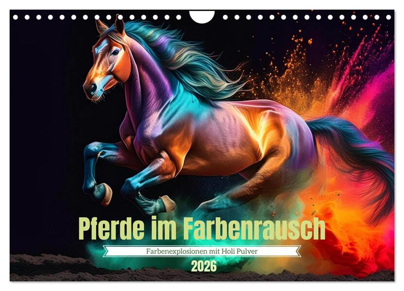 Pferde im Farbenrausch (Wandkalender 2026 DIN A4 quer) CALVENDO Monatskalender