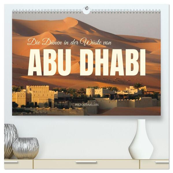 Die Dünen in der Wüste von Abu Dhabi (hochwertiger Premium Wandkalender 2026 DIN A2 quer) Kunstdruck in Hochglanz