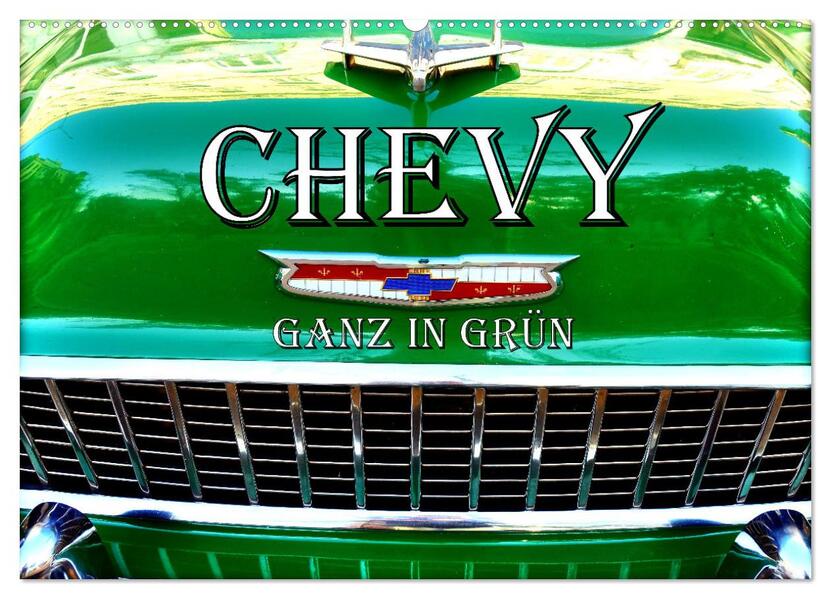CHEVY - Ganz in Grün (Wandkalender 2026 DIN A2 quer) CALVENDO Monatskalender